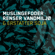 Muslingefoder renser vandmiljø og erstatter soja